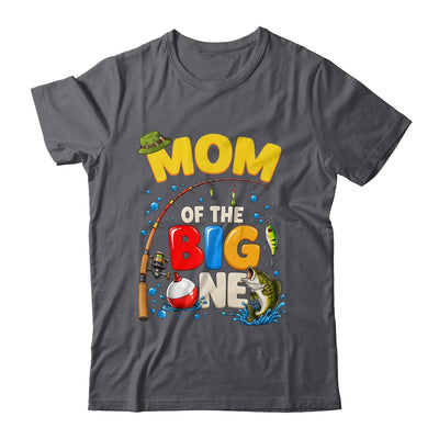 Mom Of The Big One Fishing Birthday Boy Family Party Shirt & Hoodie | teecentury