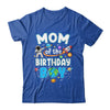 Mom Of The Birthday Boy Astronaut Family Space Planets Shirt & Hoodie | teecentury