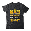 Mom Of The Birthday Boy Construction Matching Family Shirt & Hoodie | teecentury