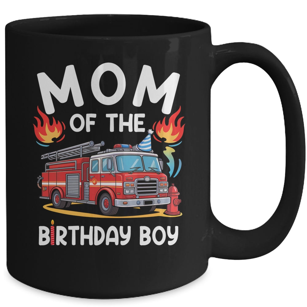 Mom Of The Birthday Boy Fire Truck Firefighter 1st Party Mug | teecentury