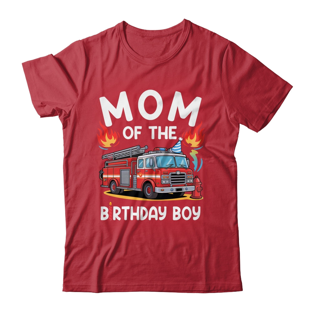 Mom Of The Birthday Boy Fire Truck Firefighter 1st Party Shirt & Hoodie | teecentury