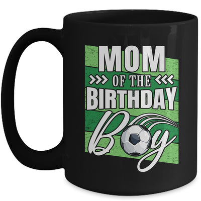 Mom Of The Birthday Boy Soccer Birthday Soccer Player Mug | teecentury