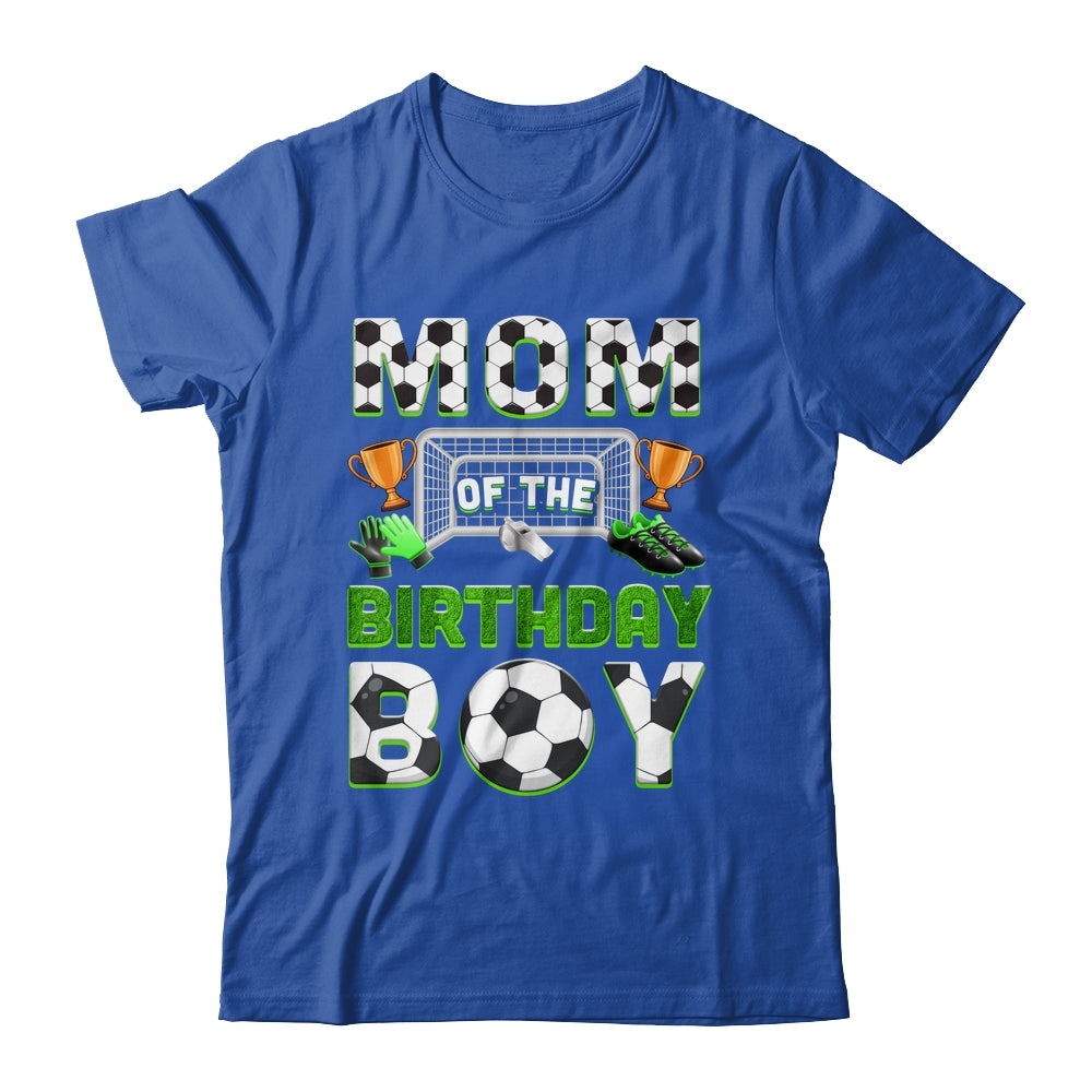 Mom Of The Birthday Boy Soccer Family Matching Party Shirt & Hoodie | teecentury