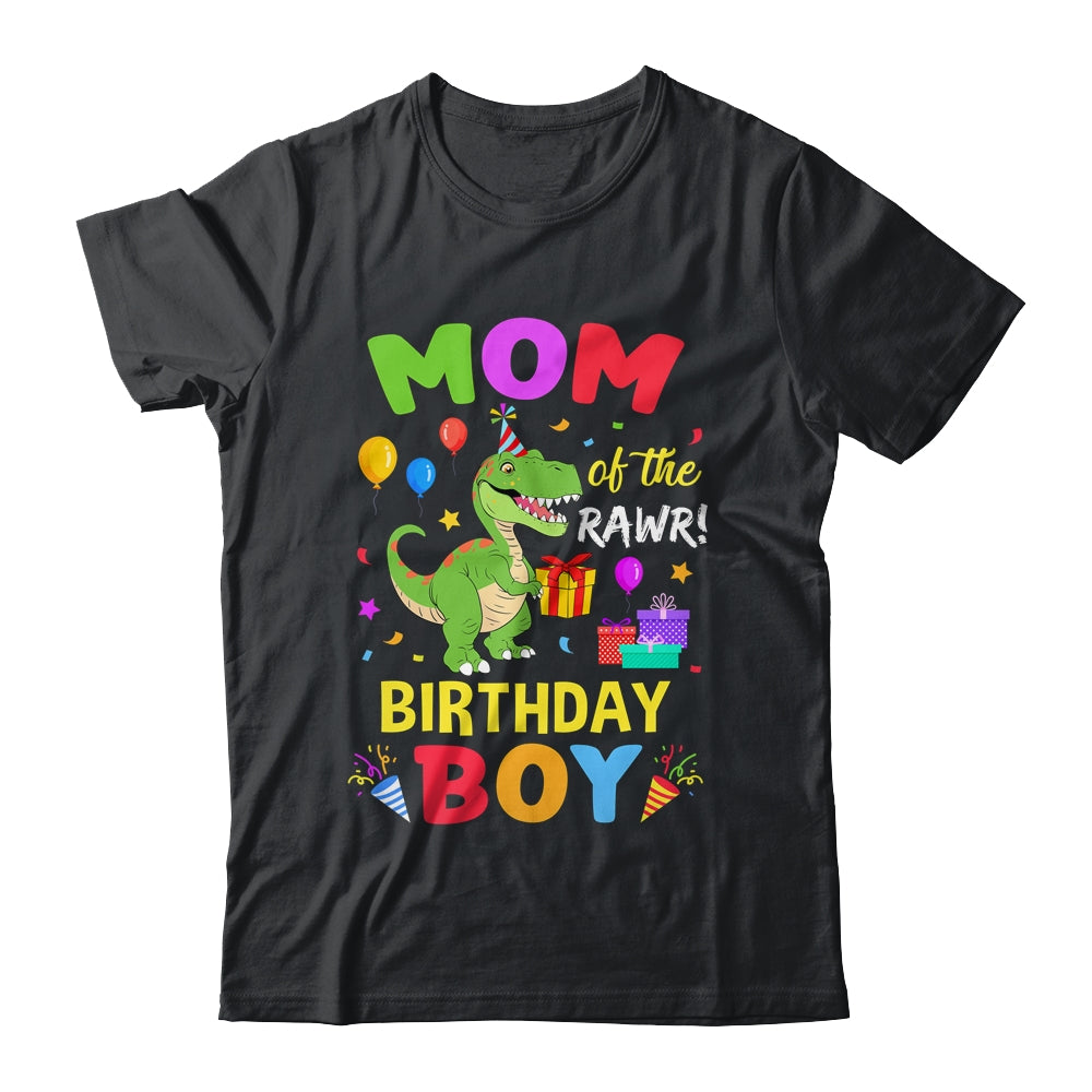 Mom Of The Birthday Boy T-Rex Funny Dinosaur Boy Party Shirt & Hoodie | teecentury