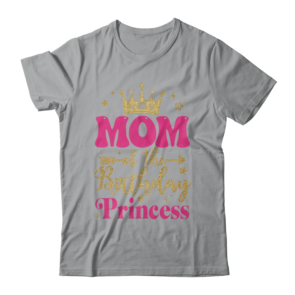 Mom Of The Birthday For Girl 1st Birthday Princess Girl Shirt & Hoodie | teecentury