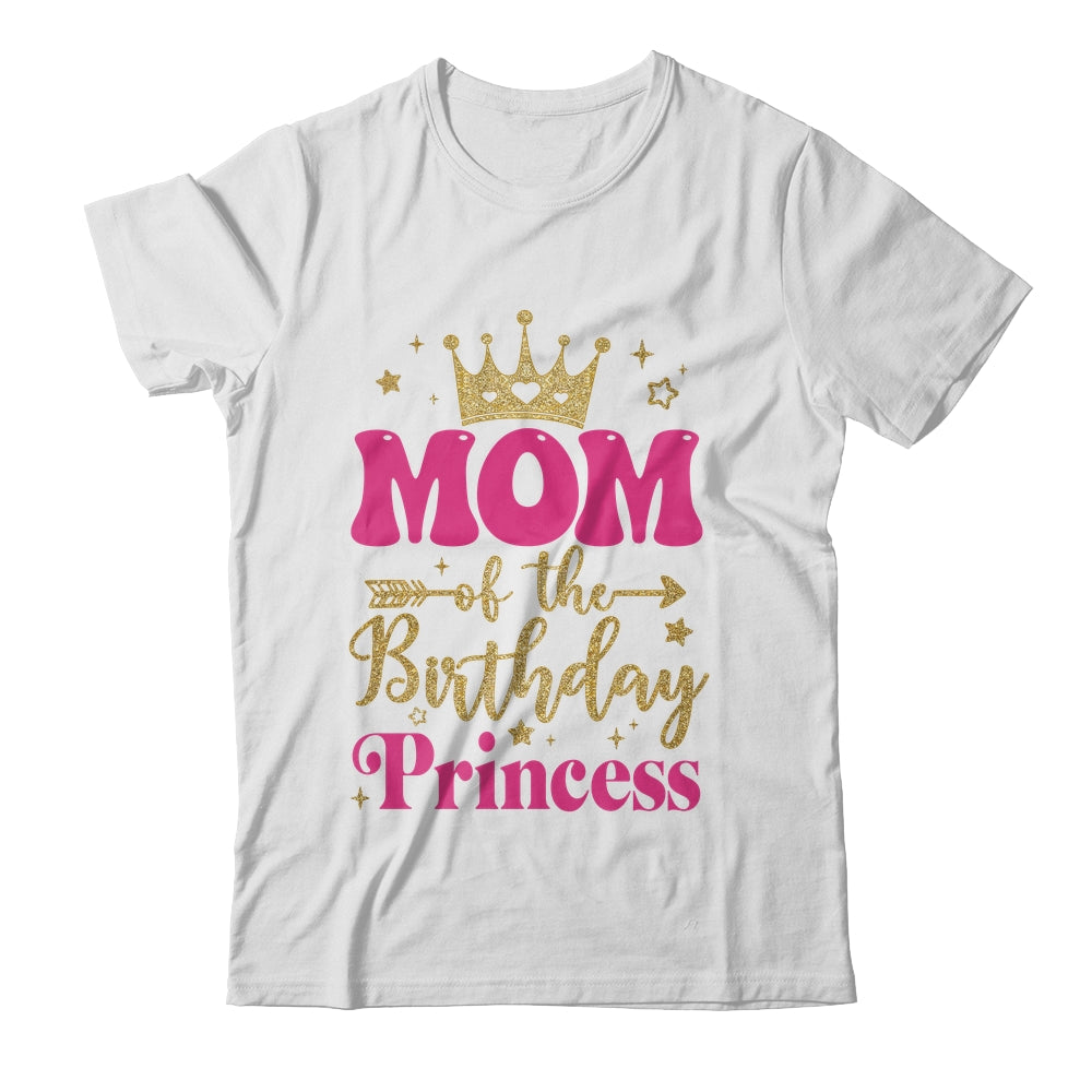 Mom Of The Birthday For Girl 1st Birthday Princess Girl Shirt & Hoodie | teecentury