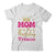 Mom Of The Birthday For Girl 1st Birthday Princess Girl Shirt & Hoodie | teecentury