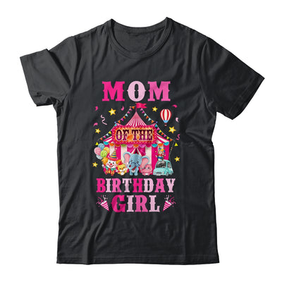 Mom Of The Birthday Girl Circus Carnival Family Party Shirt & Hoodie | teecentury