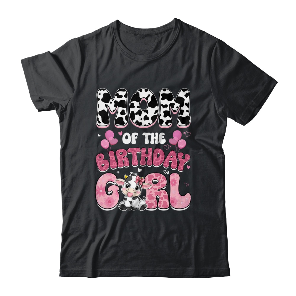 Mom Of The Birthday Girl Cow Farm Family 1st Birthday Shirt & Hoodie | teecentury