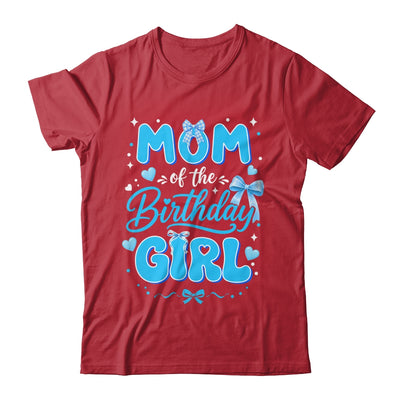Mom Of The Birthday Girl Family Coquette Bow Blue Cute Shirt & Hoodie | teecentury