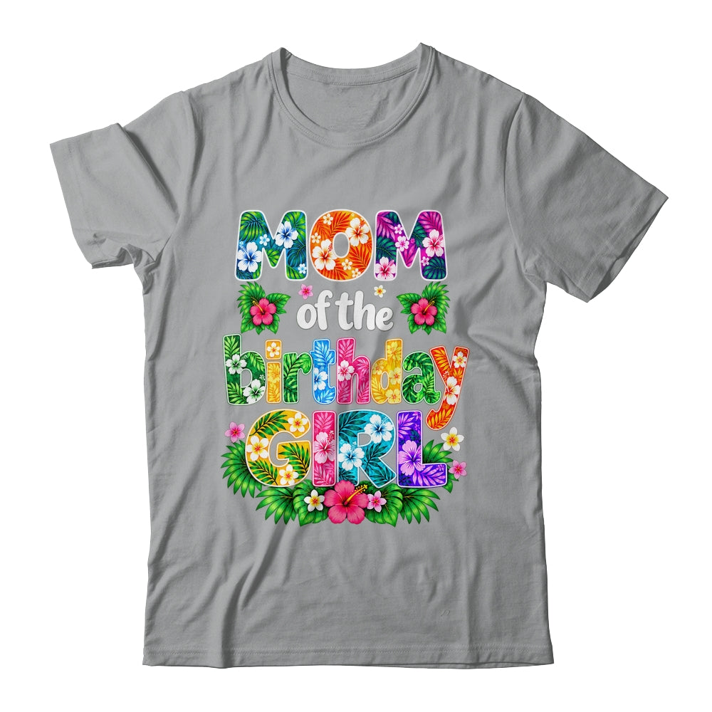 Mom Of The Birthday Girl Hawaii Party Family Beach Shirt & Hoodie | teecentury