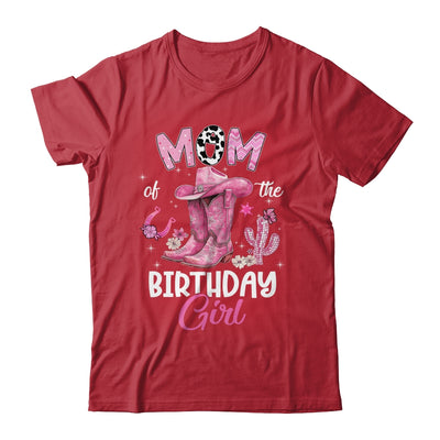 Mom Of The Birthday Girl Pink Cowgirl Western Cow Girl Shirt & Hoodie | teecentury