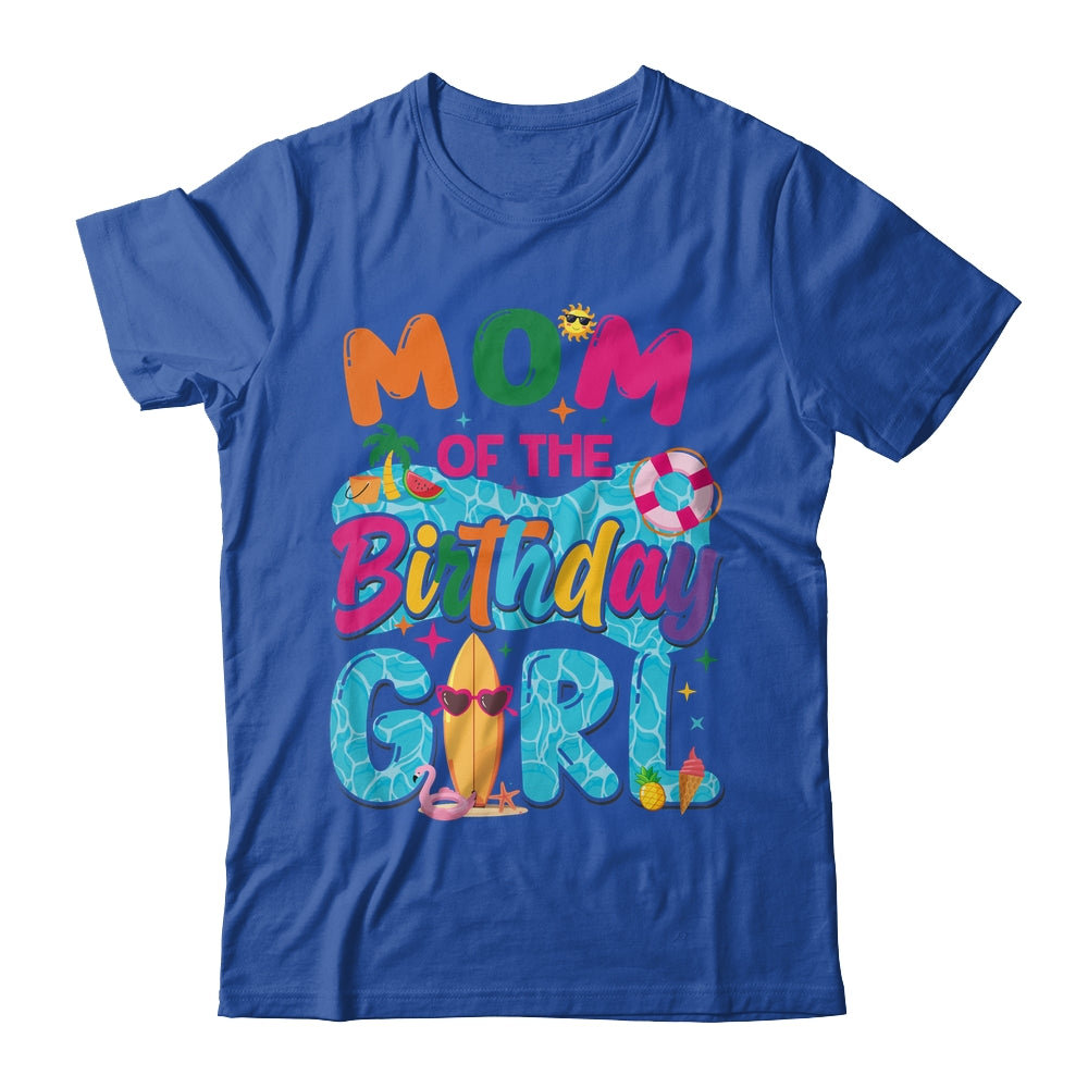 Mom Of The Birthday Girl Pool Party Beach Family Matching Shirt & Hoodie | teecentury