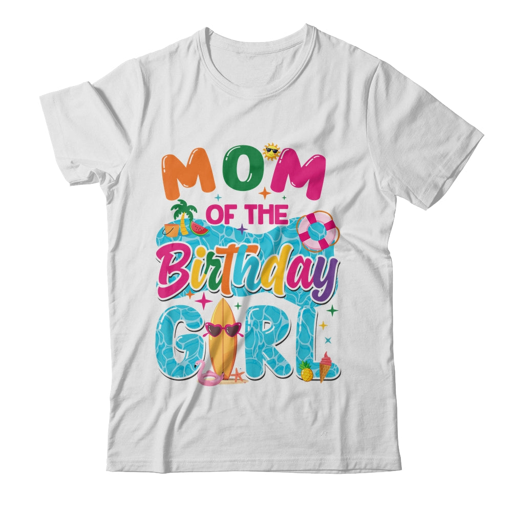 Mom Of The Birthday Girl Pool Party Beach Family Matching Shirt & Hoodie | teecentury