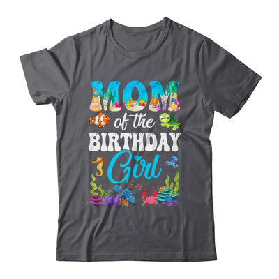 Mom Of The Birthday Girl Sea Fish Ocean Aquarium Party Shirt & Hoodie | teecentury