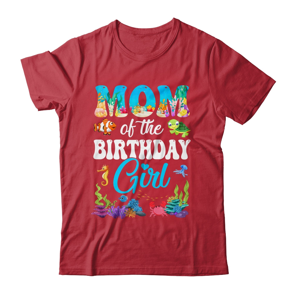 Mom Of The Birthday Girl Sea Fish Ocean Aquarium Party Shirt & Hoodie | teecentury