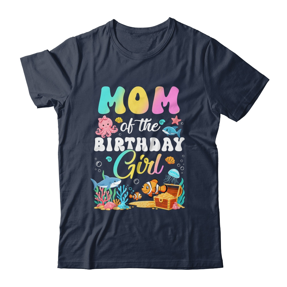 Mom Of The Birthday Girl Sea Fish Ocean Aquarium Shirt & Hoodie | teecentury