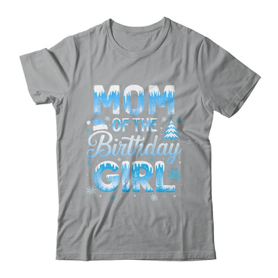Mom Of The Birthday Girl Snowflakes Winter Family Matching Shirt & Hoodie | teecentury