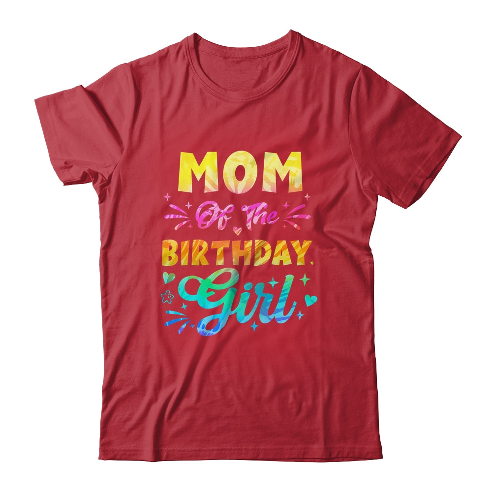 Mom Of The Birthday Girl Tie Dye 1st Birthday Family Shirt & Hoodie | teecentury