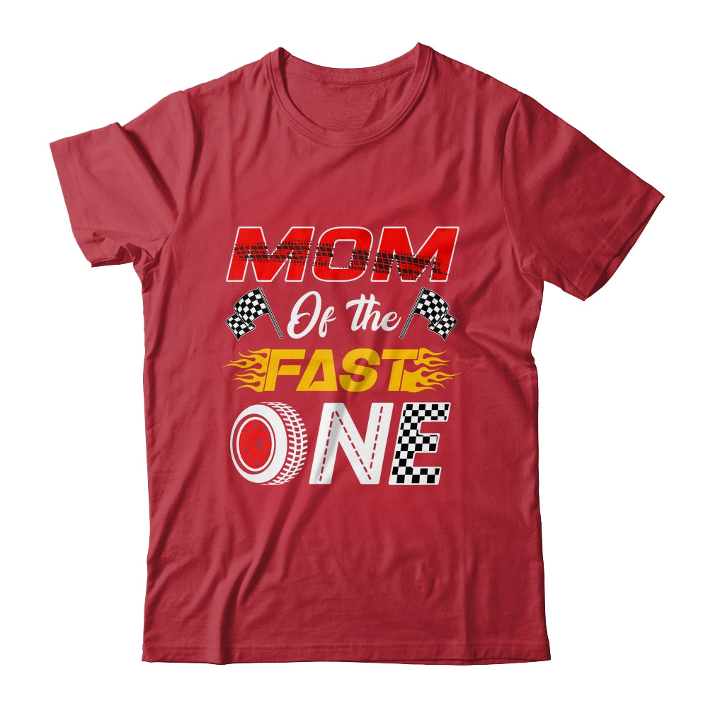 Mom Of The Fast One 1st Birthday Race Car Family Shirt & Hoodie | teecentury