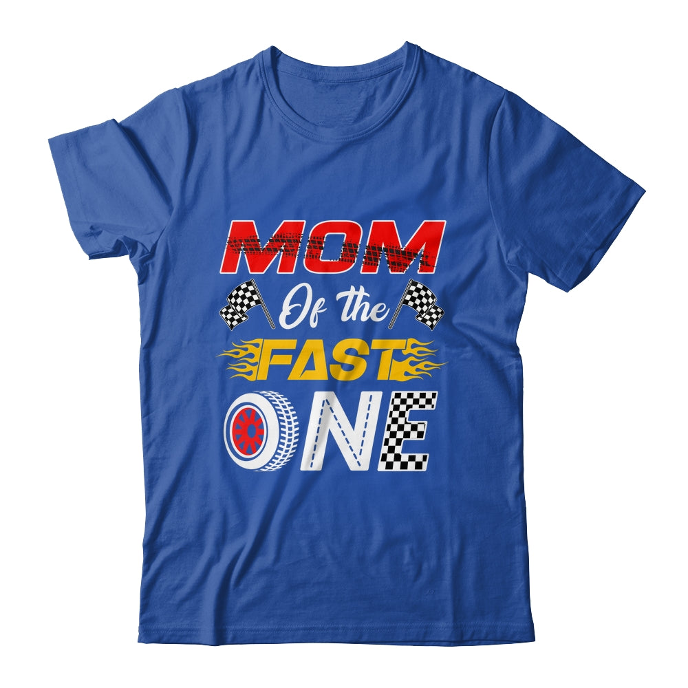 Mom Of The Fast One 1st Birthday Race Car Family Shirt & Hoodie | teecentury