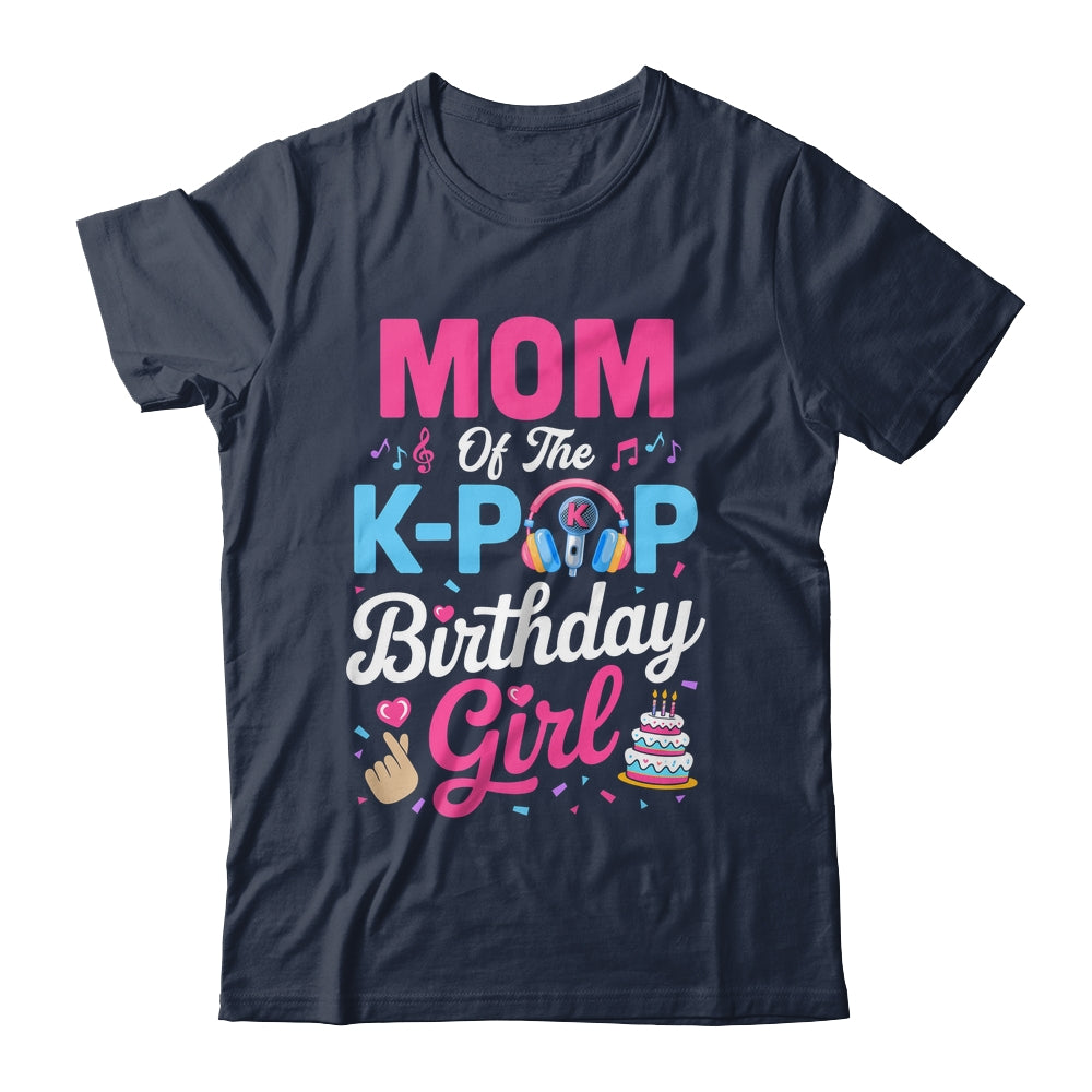 Mom Of The K-Pop Birthday Girl Korean Music Family Shirt & Hoodie | teecentury