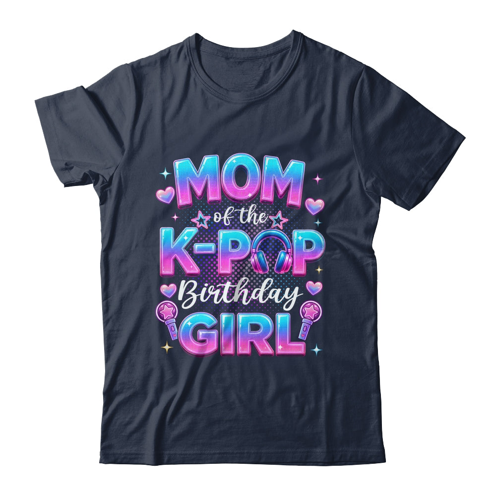 Mom Of The K-Pop Birthday Girl Korean Music Lovers Shirt & Hoodie | teecentury