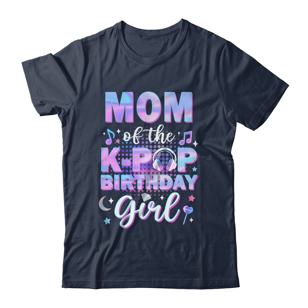 Mom Of The K-Pop Birthday Girl Matching Family Music Shirt & Hoodie | teecentury