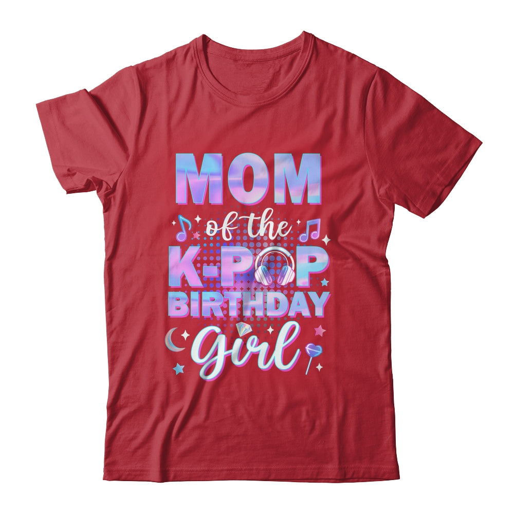 Mom Of The K-Pop Birthday Girl Matching Family Music Shirt & Hoodie | teecentury
