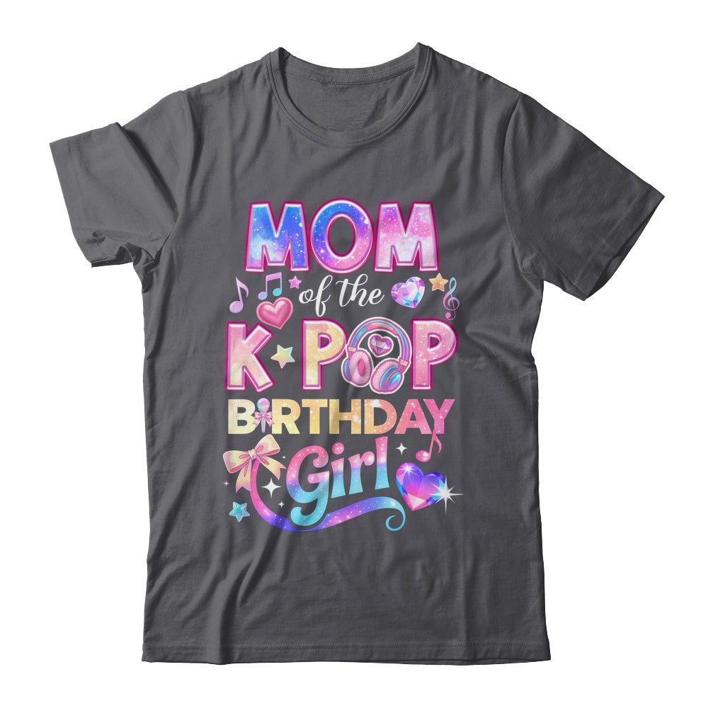 Mom Of The K-Pop Birthday Girls Korean Music Lovers Shirt & Hoodie | teecentury