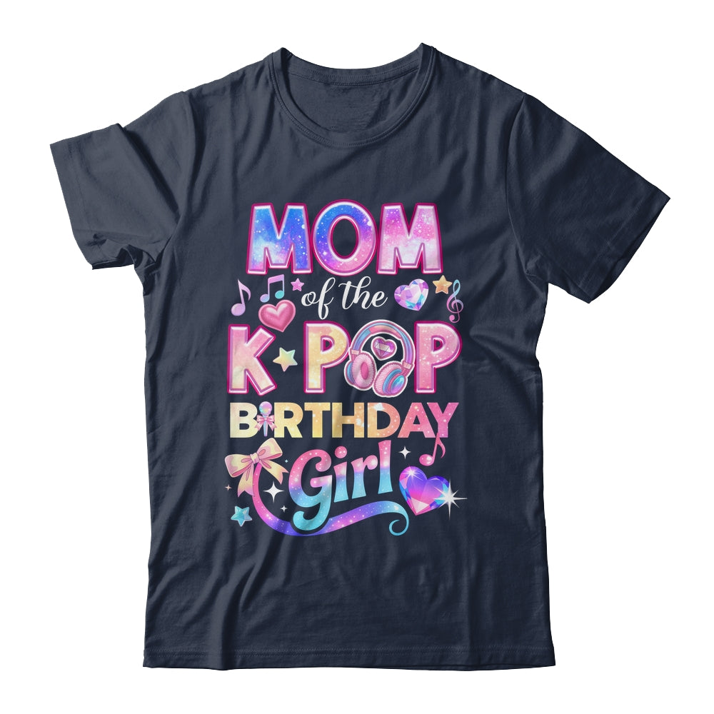 Mom Of The K-Pop Birthday Girls Korean Music Lovers Shirt & Hoodie | teecentury