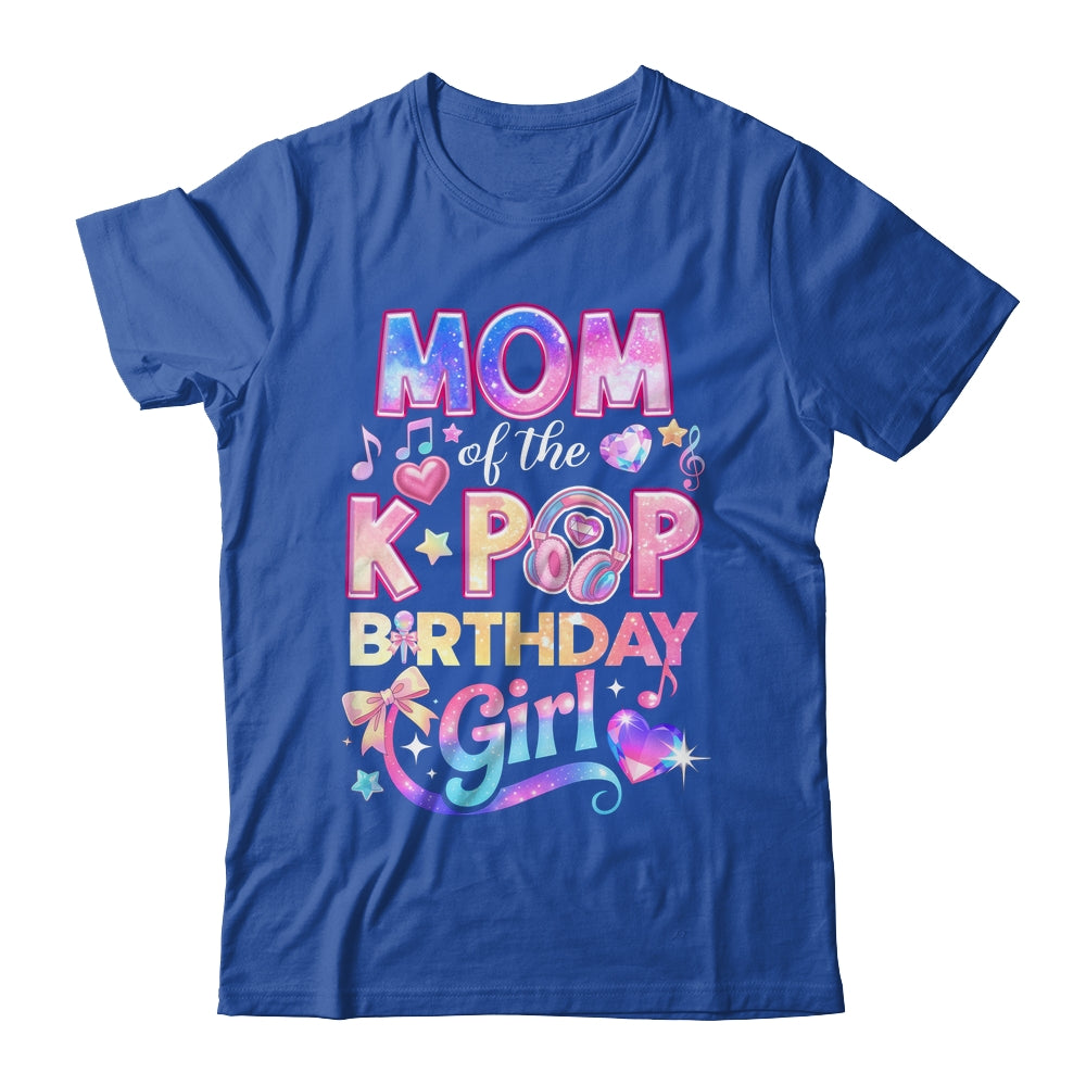Mom Of The K-Pop Birthday Girls Korean Music Lovers Shirt & Hoodie | teecentury