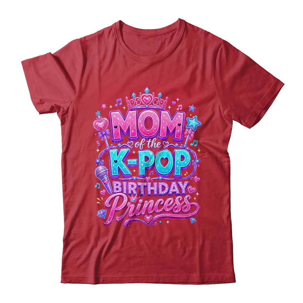 Mom Of The K-Pop Birthday Princess Korean Music Lovers Shirt & Hoodie | teecentury