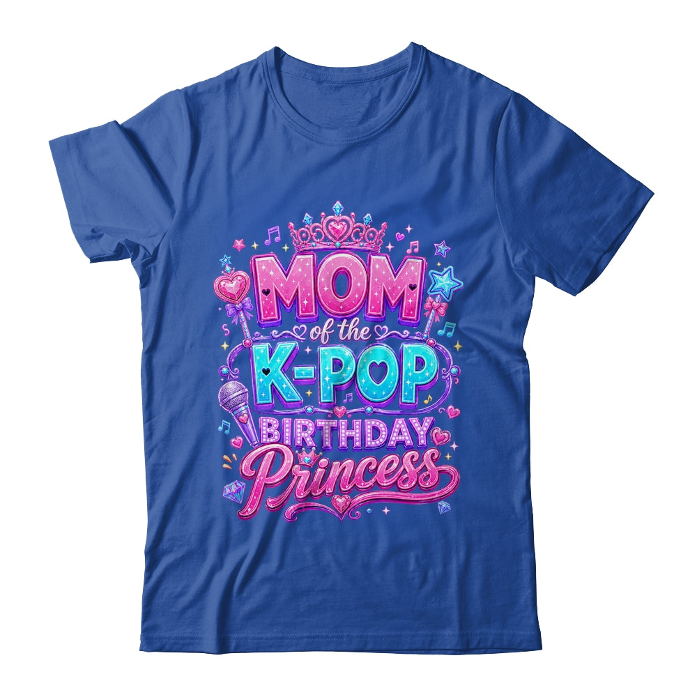 Mom Of The K-Pop Birthday Princess Korean Music Lovers Shirt & Hoodie | teecentury