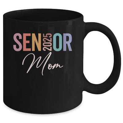 Mom Senior 2025 Proud Mom Of A Class Of 2025 Graduate Mother Mug | teecentury