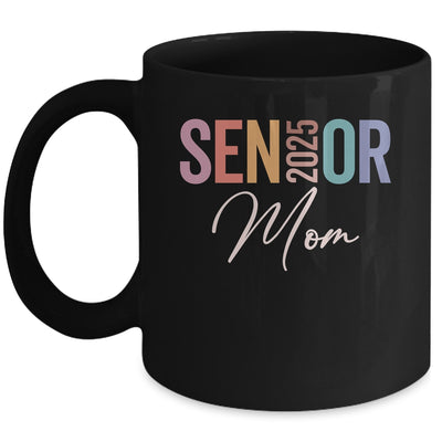 Mom Senior 2025 Proud Mom Of A Class Of 2025 Graduate Mother Mug | teecentury