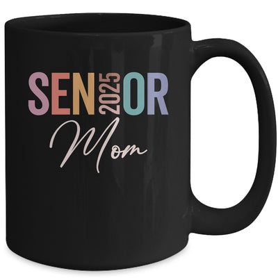 Mom Senior 2025 Proud Mom Of A Class Of 2025 Graduate Mother Mug | teecentury