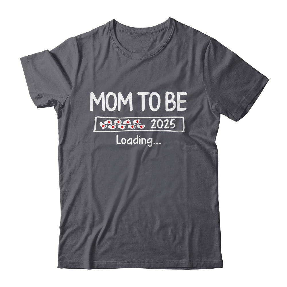 Mom To Be 2025 Loading Promoted To Mom Est 2025 Shirt & Tank Top | teecentury