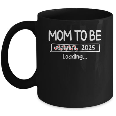 Mom To Be 2025 Loading Promoted To Mom Est 2025 Mug | teecentury