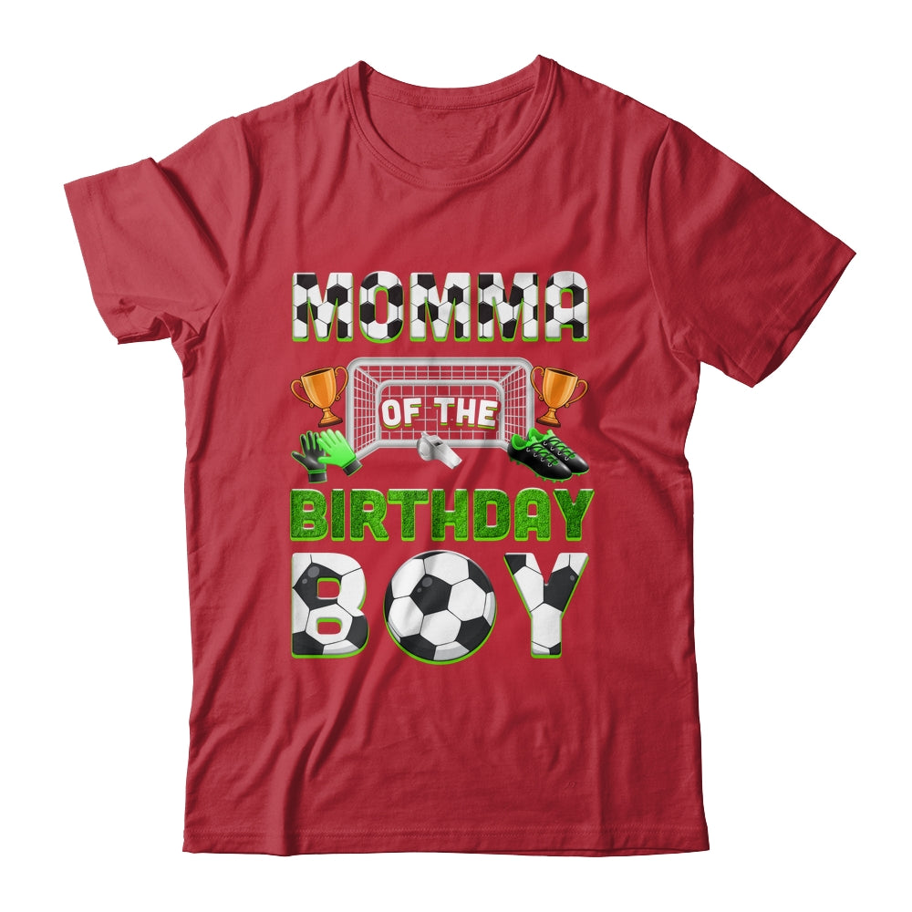 Momma Of The Birthday Boy Soccer Family Matching Party Shirt & Hoodie | teecentury
