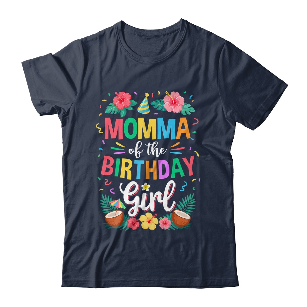 Momma Of The Birthday Girl Aloha Hawaii Party 1st Birthday Shirt & Hoodie | teecentury
