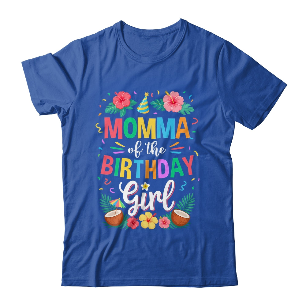 Momma Of The Birthday Girl Aloha Hawaii Party 1st Birthday Shirt & Hoodie | teecentury