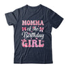 Momma Of The Birthday Girl Family Pink Coquette Bow Shirt & Hoodie | teecentury