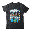 Mommy Of The Birthday Boy Astronaut Family Space Planets Shirt & Hoodie | teecentury