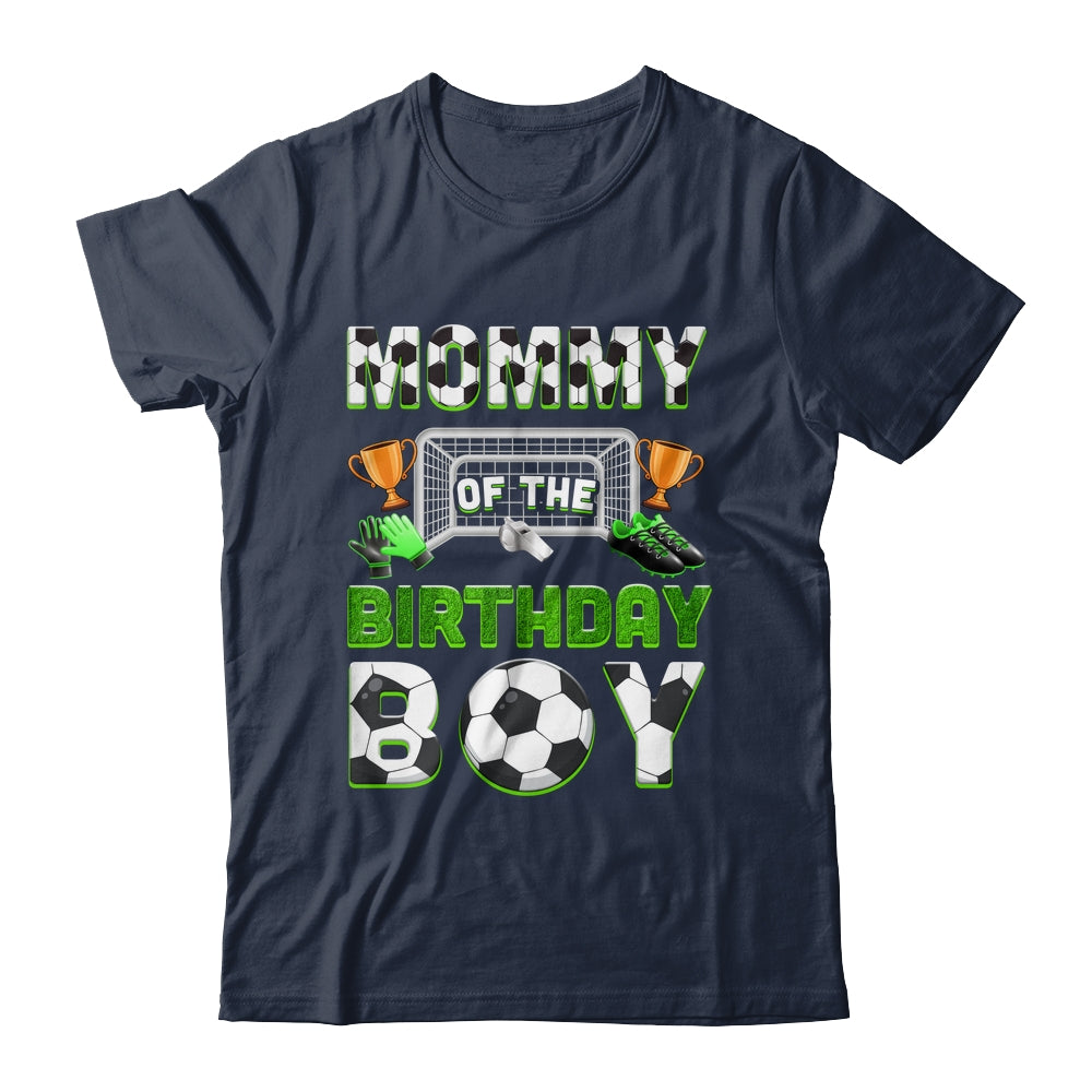 Mommy Of The Birthday Boy Soccer Family Matching Party Shirt & Hoodie | teecentury
