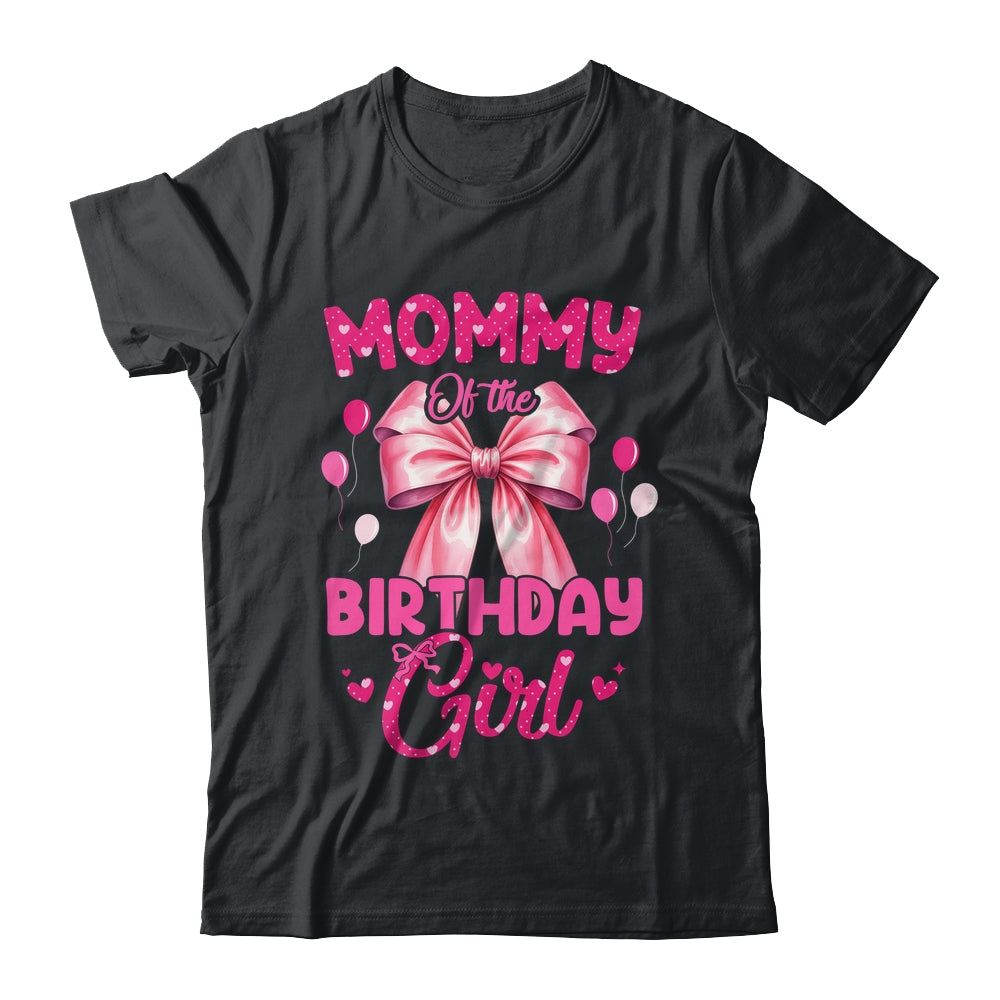 Mommy Of The Birthday Girl Coquette Bow Matching Family Shirt & Hoodie | teecentury