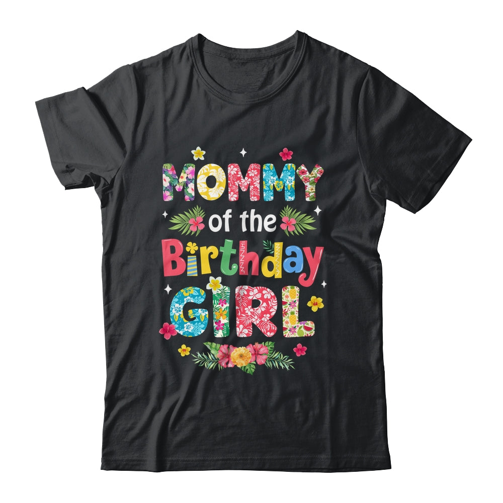 Mommy Of The Birthday Girl Hawaii Family Party Decor Shirt & Hoodie | teecentury