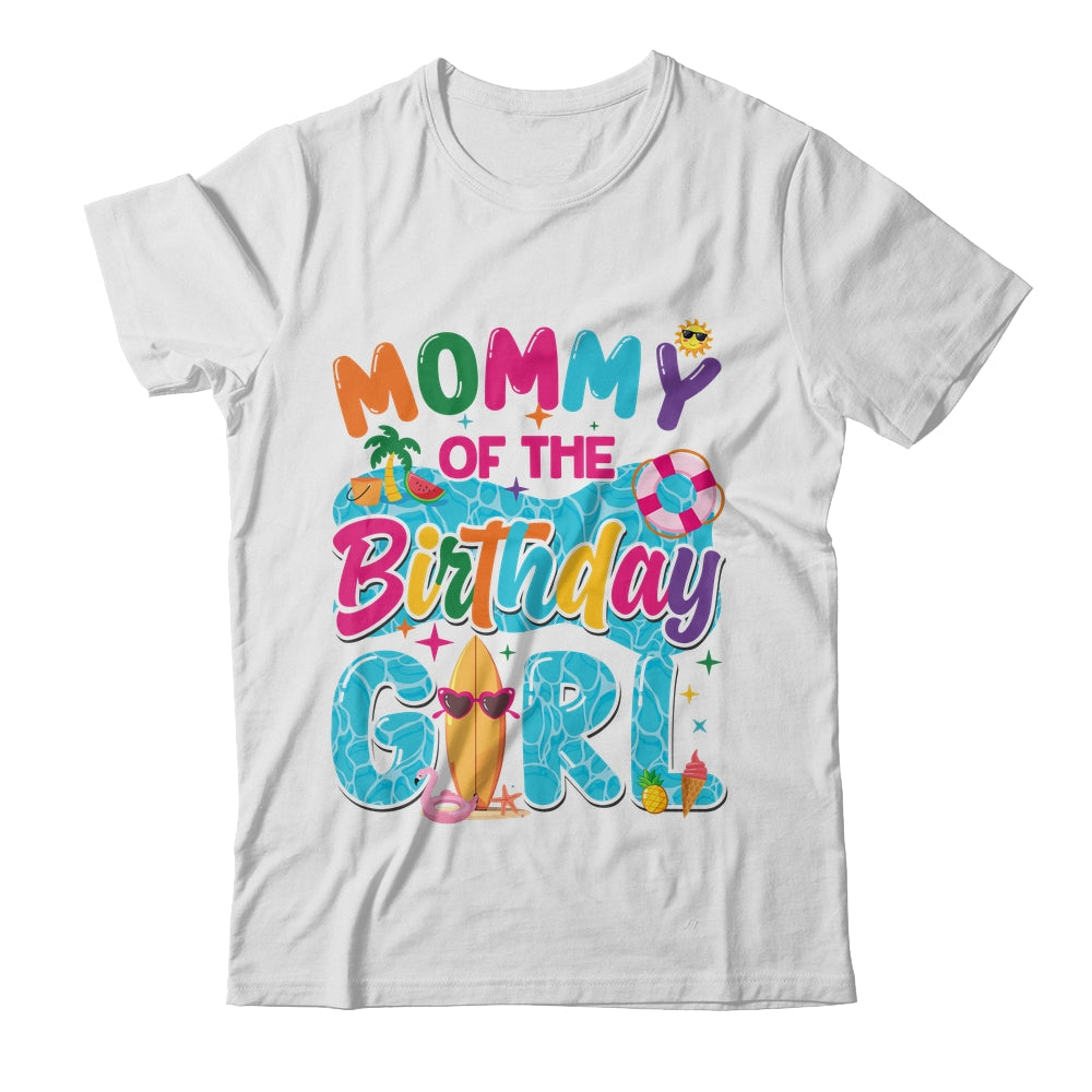 Mommy Of The Birthday Girl Pool Party Beach Family Matching Shirt & Hoodie | teecentury