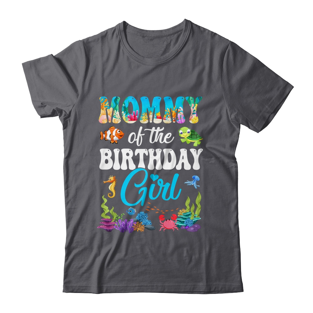 Mommy Of The Birthday Girl Sea Fish Ocean Aquarium Party Shirt & Hoodie | teecentury