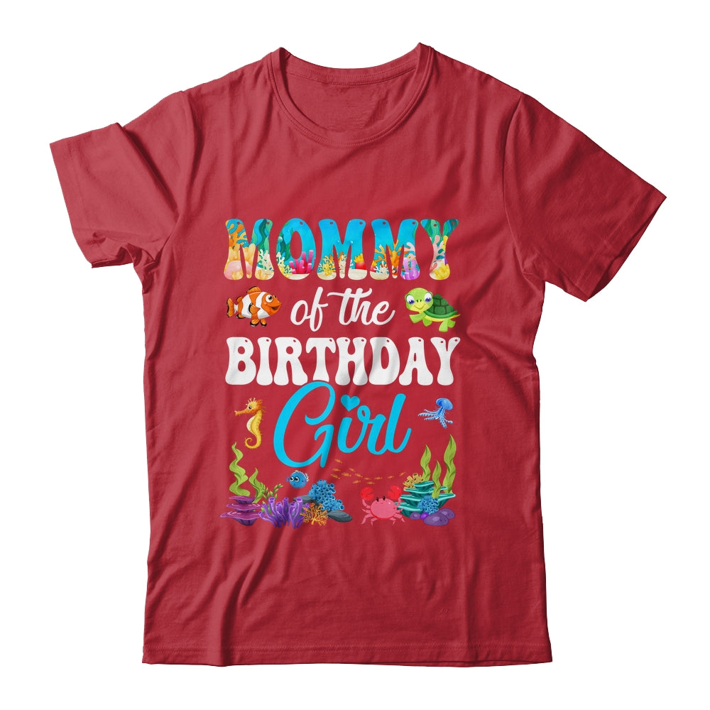 Mommy Of The Birthday Girl Sea Fish Ocean Aquarium Party Shirt & Hoodie | teecentury